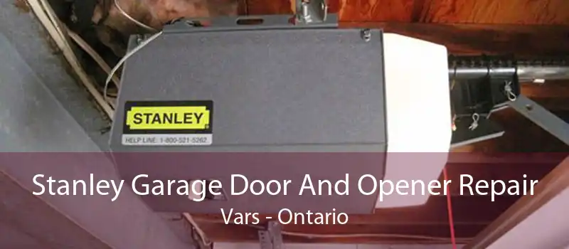 Stanley Garage Door And Opener Repair Vars - Ontario