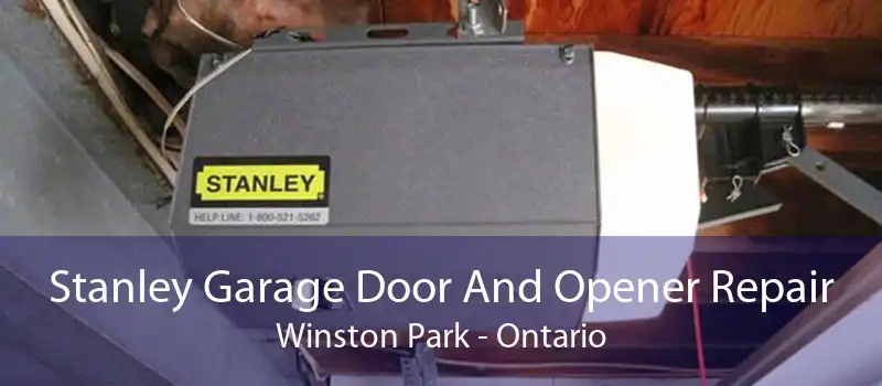 Stanley Garage Door And Opener Repair Winston Park - Ontario