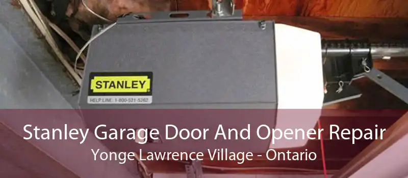 Stanley Garage Door And Opener Repair Yonge Lawrence Village - Ontario