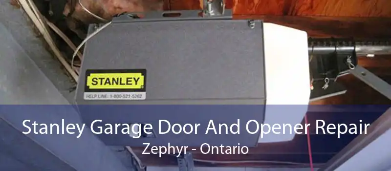 Stanley Garage Door And Opener Repair Zephyr - Ontario