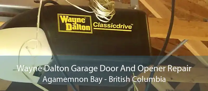 Wayne Dalton Garage Door And Opener Repair Agamemnon Bay - British Columbia