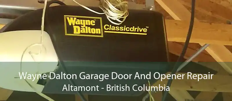 Wayne Dalton Garage Door And Opener Repair Altamont - British Columbia