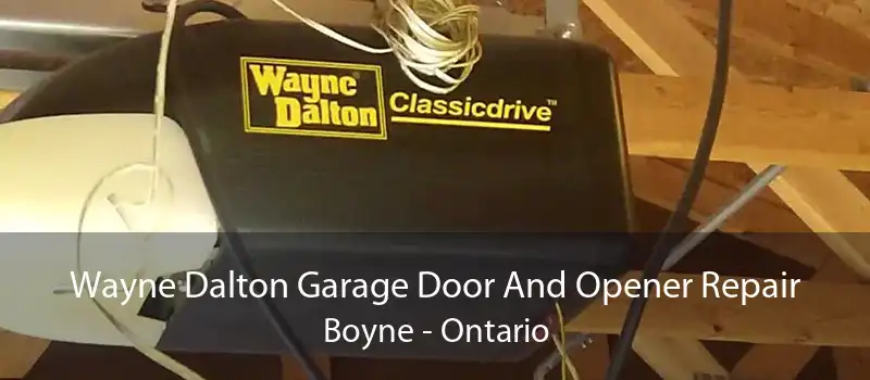 Wayne Dalton Garage Door And Opener Repair Boyne - Ontario
