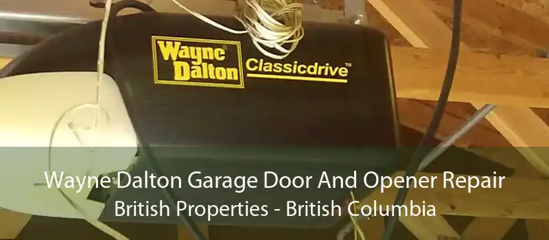 Wayne Dalton Garage Door And Opener Repair British Properties - British Columbia