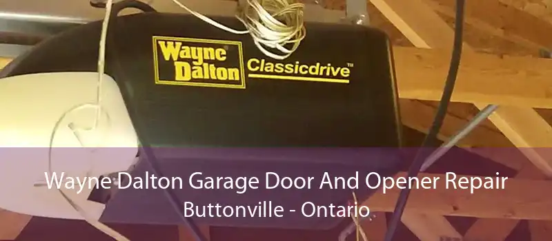 Wayne Dalton Garage Door And Opener Repair Buttonville - Ontario