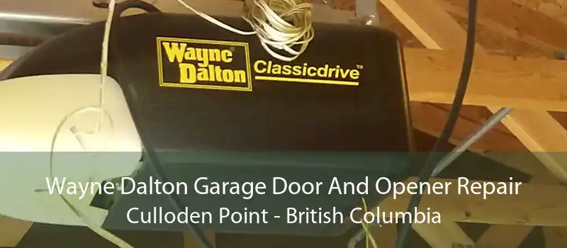 Wayne Dalton Garage Door And Opener Repair Culloden Point - British Columbia