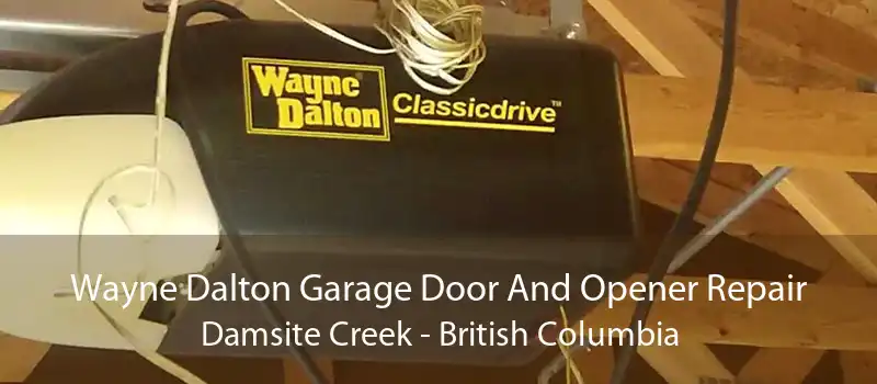 Wayne Dalton Garage Door And Opener Repair Damsite Creek - British Columbia