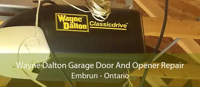 Wayne Dalton Garage Door And Opener Repair Embrun - Ontario