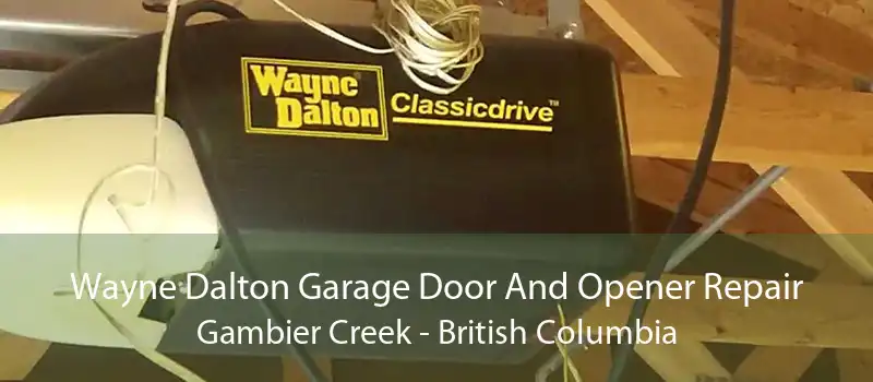Wayne Dalton Garage Door And Opener Repair Gambier Creek - British Columbia