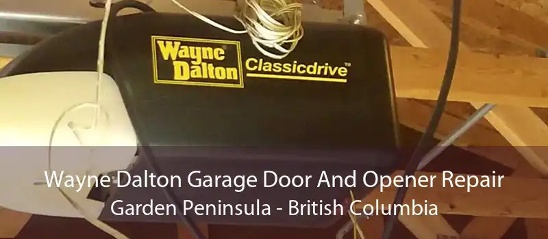 Wayne Dalton Garage Door And Opener Repair Garden Peninsula - British Columbia