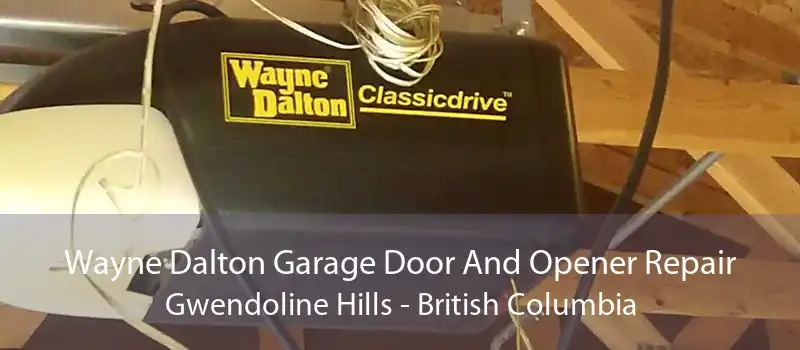 Wayne Dalton Garage Door And Opener Repair Gwendoline Hills - British Columbia