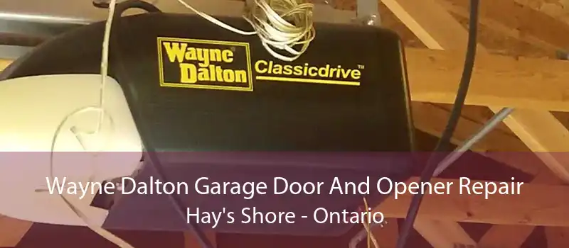 Wayne Dalton Garage Door And Opener Repair Hay's Shore - Ontario