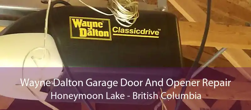 Wayne Dalton Garage Door And Opener Repair Honeymoon Lake - British Columbia