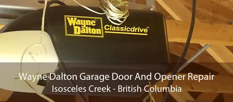 Wayne Dalton Garage Door And Opener Repair Isosceles Creek - British Columbia