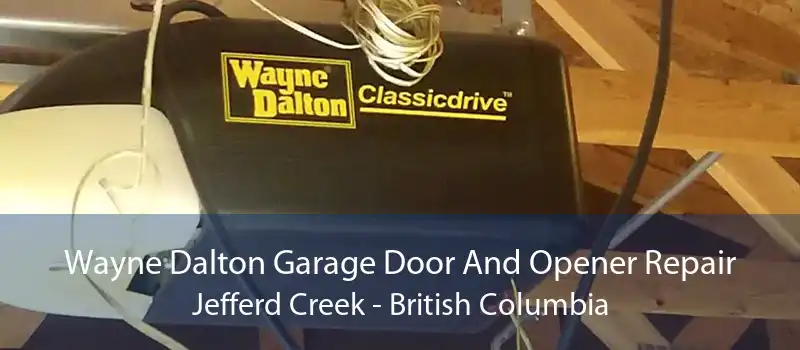 Wayne Dalton Garage Door And Opener Repair Jefferd Creek - British Columbia