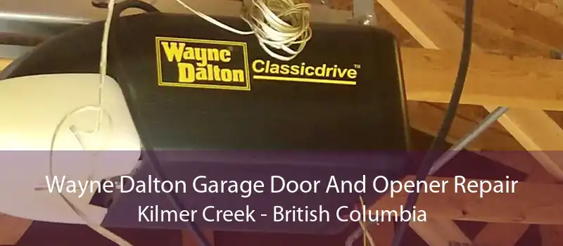 Wayne Dalton Garage Door And Opener Repair Kilmer Creek - British Columbia