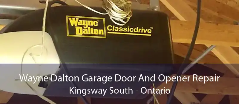 Wayne Dalton Garage Door And Opener Repair Kingsway South - Ontario