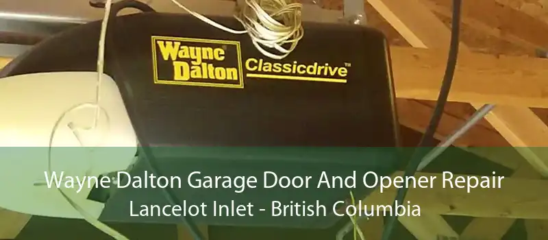 Wayne Dalton Garage Door And Opener Repair Lancelot Inlet - British Columbia
