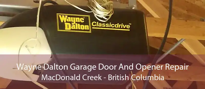 Wayne Dalton Garage Door And Opener Repair MacDonald Creek - British Columbia