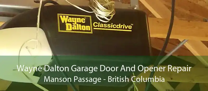 Wayne Dalton Garage Door And Opener Repair Manson Passage - British Columbia