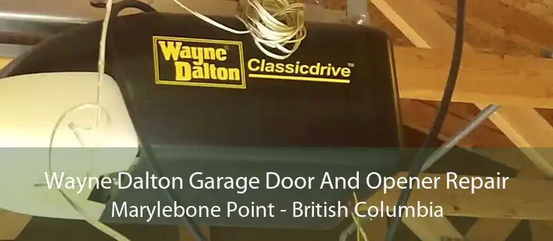 Wayne Dalton Garage Door And Opener Repair Marylebone Point - British Columbia