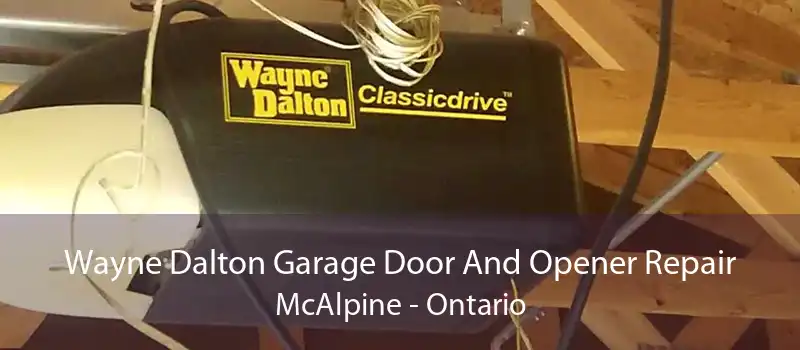 Wayne Dalton Garage Door And Opener Repair McAlpine - Ontario