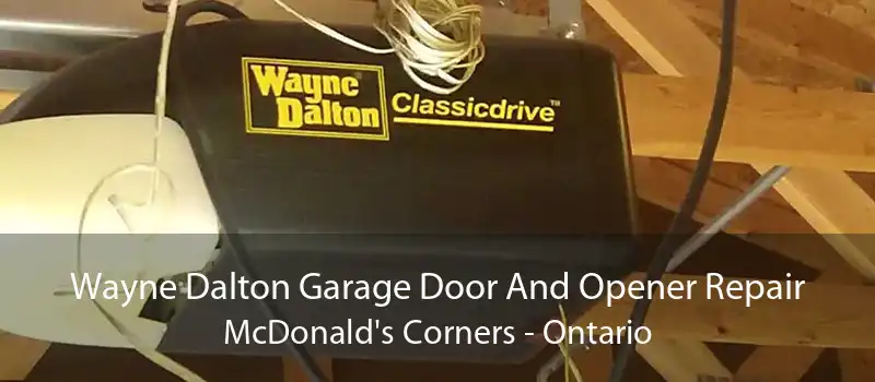 Wayne Dalton Garage Door And Opener Repair McDonald's Corners - Ontario