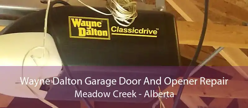 Wayne Dalton Garage Door And Opener Repair Meadow Creek - Alberta