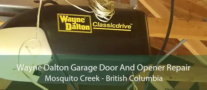 Wayne Dalton Garage Door And Opener Repair Mosquito Creek - British Columbia