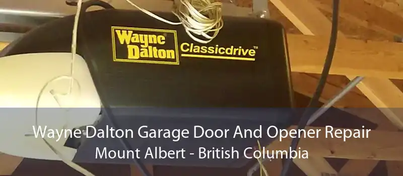 Wayne Dalton Garage Door And Opener Repair Mount Albert - British Columbia