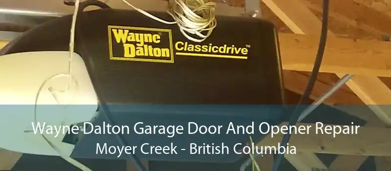 Wayne Dalton Garage Door And Opener Repair Moyer Creek - British Columbia