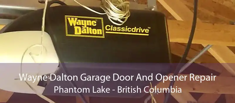 Wayne Dalton Garage Door And Opener Repair Phantom Lake - British Columbia