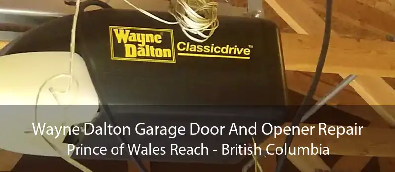 Wayne Dalton Garage Door And Opener Repair Prince of Wales Reach - British Columbia