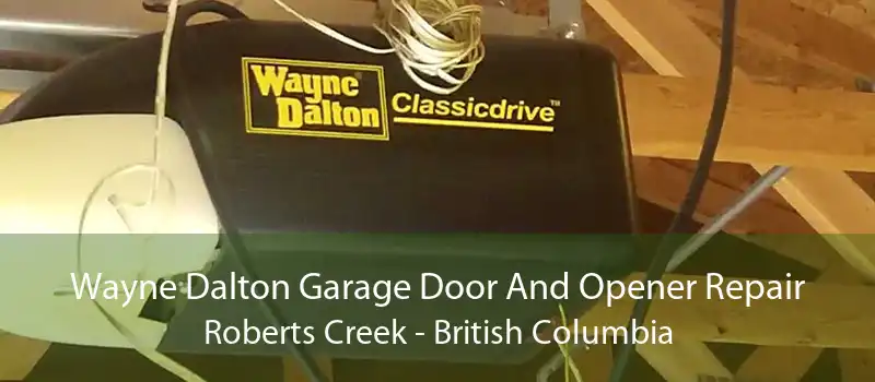Wayne Dalton Garage Door And Opener Repair Roberts Creek - British Columbia