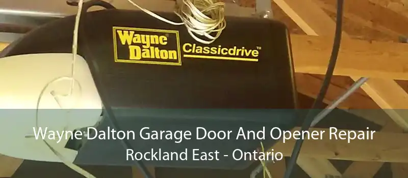 Wayne Dalton Garage Door And Opener Repair Rockland East - Ontario