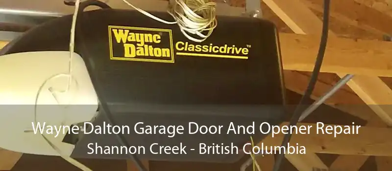 Wayne Dalton Garage Door And Opener Repair Shannon Creek - British Columbia