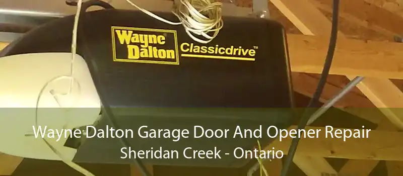 Wayne Dalton Garage Door And Opener Repair Sheridan Creek - Ontario