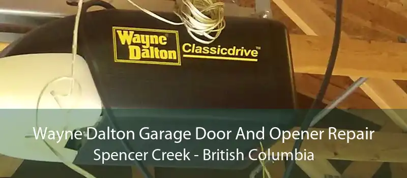 Wayne Dalton Garage Door And Opener Repair Spencer Creek - British Columbia