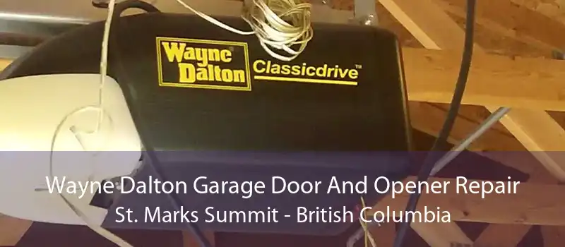 Wayne Dalton Garage Door And Opener Repair St. Marks Summit - British Columbia