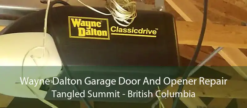Wayne Dalton Garage Door And Opener Repair Tangled Summit - British Columbia