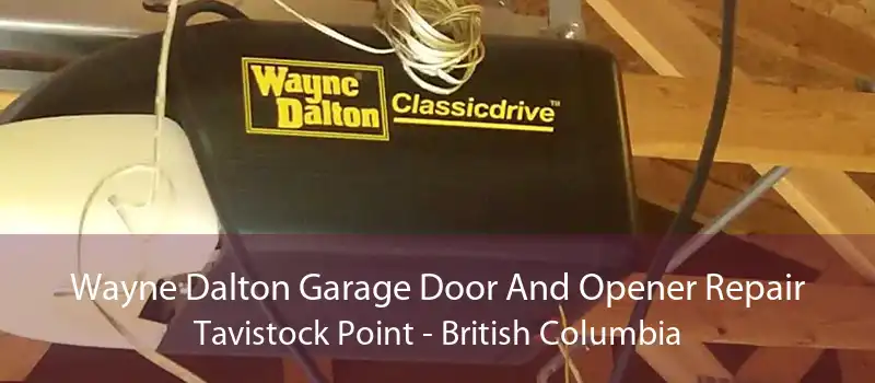 Wayne Dalton Garage Door And Opener Repair Tavistock Point - British Columbia