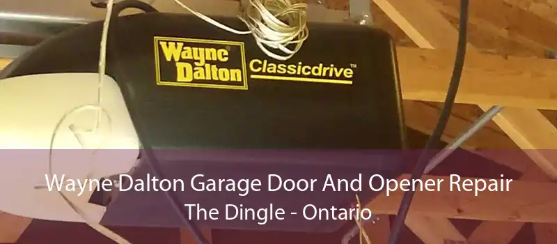 Wayne Dalton Garage Door And Opener Repair The Dingle - Ontario