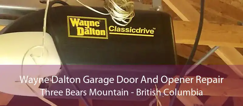 Wayne Dalton Garage Door And Opener Repair Three Bears Mountain - British Columbia
