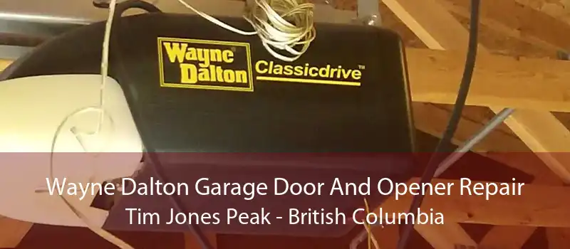 Wayne Dalton Garage Door And Opener Repair Tim Jones Peak - British Columbia