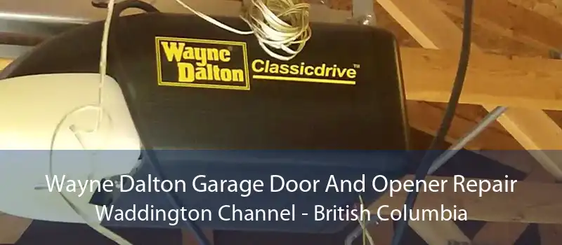 Wayne Dalton Garage Door And Opener Repair Waddington Channel - British Columbia