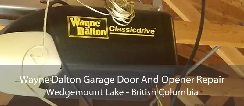 Wayne Dalton Garage Door And Opener Repair Wedgemount Lake - British Columbia