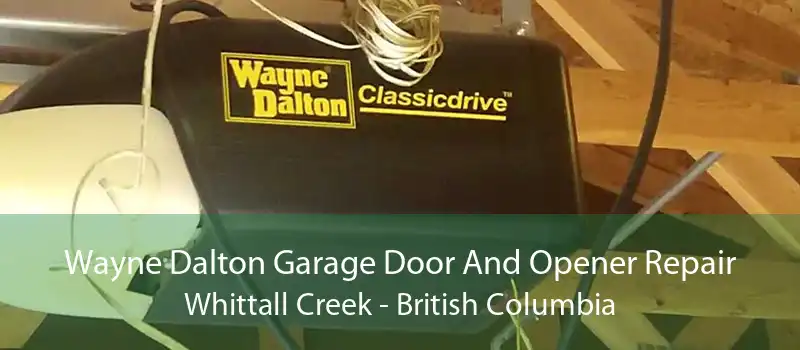 Wayne Dalton Garage Door And Opener Repair Whittall Creek - British Columbia