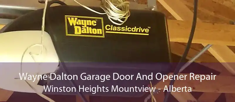 Wayne Dalton Garage Door And Opener Repair Winston Heights Mountview - Alberta